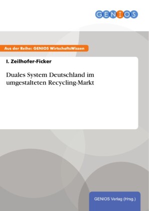 Duales System Deutschland im umgestalteten Recycling-Markt