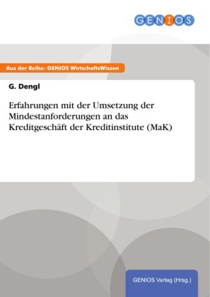 Erfahrungen mit der Umsetzung der Mindestanforderungen an das Kreditgeschäft der Kreditinstitute (MaK)