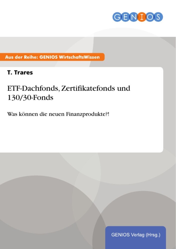 ETF-Dachfonds, Zertifikatefonds und 130/30-Fonds main product photo