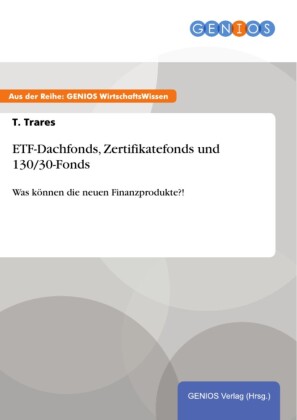 ETF-Dachfonds, Zertifikatefonds und 130/30-Fonds