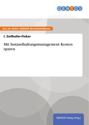 Mit Instandhaltungsmanagement Kosten sparen