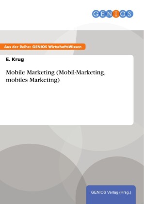 Mobile Marketing (Mobil-Marketing, mobiles Marketing)