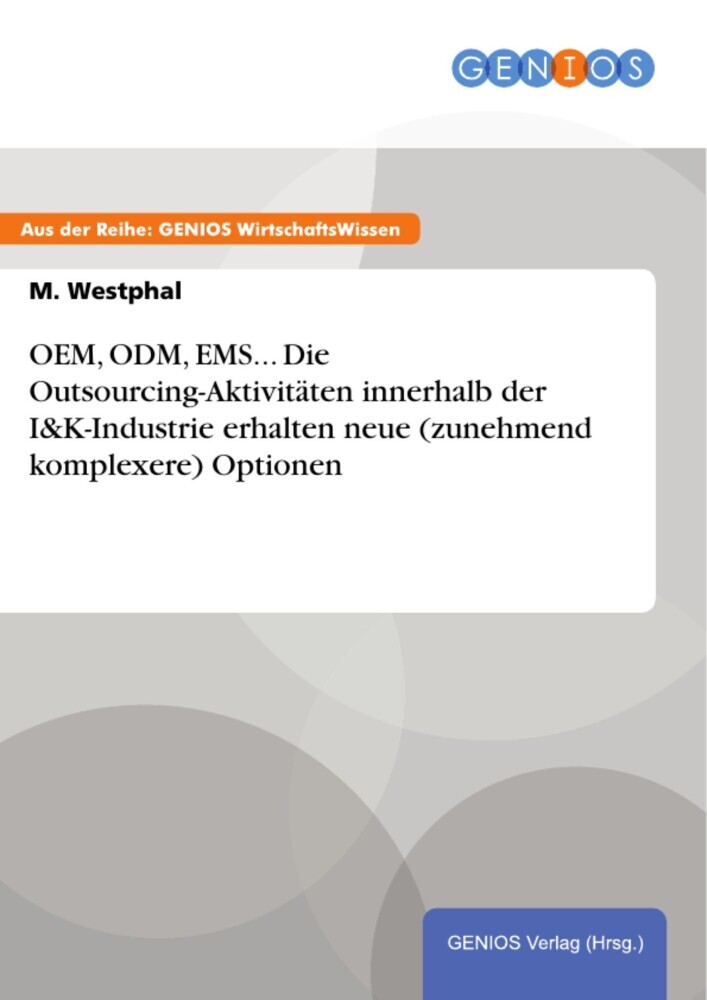 OEM, ODM, EMS... Die Outsourcing-Aktivitäten innerhalb der I&K-Industrie erhalten neue (zunehmend komplexere) Optionen main product photo