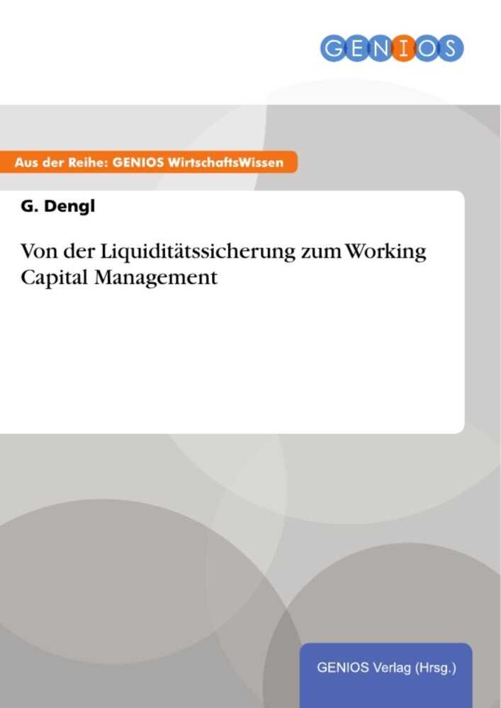 Von der Liquiditätssicherung zum Working Capital Management main product photo