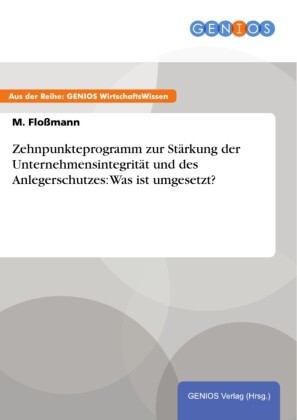 Zehnpunkteprogramm zur Stärkung der Unternehmensintegrität und des Anlegerschutzes: Was ist umgesetzt?