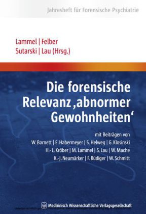 Die forensische Relevanz 'abnormer Gewohnheiten'