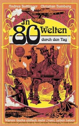 In 80 Welten durch den Tag