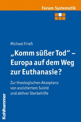 'Komm süßer Tod' - Europa auf dem Weg zur Euthanasie?