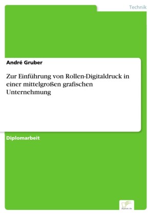 Zur Einführung von Rollen-Digitaldruck in einer mittelgroßen grafischen Unternehmung
