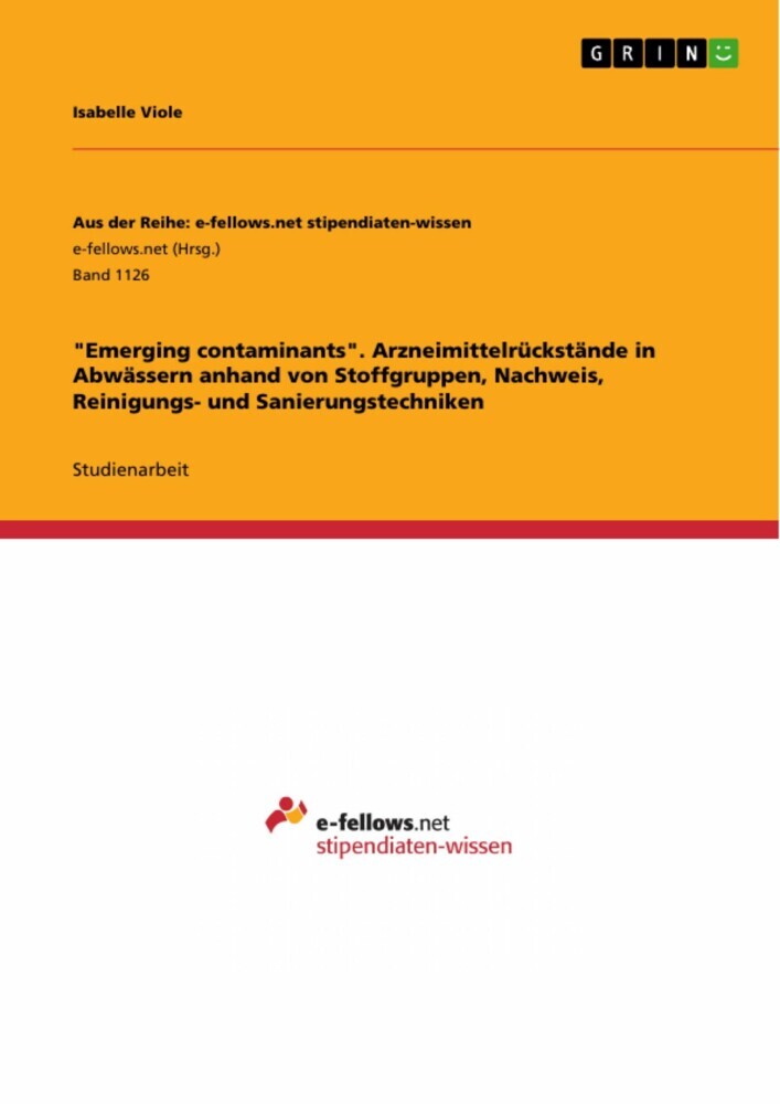 'Emerging contaminants'. Arzneimittelrückstände in Abwässern anhand von Stoffgruppen, Nachweis, Reinigungs- und Sanierungstechniken main product photo