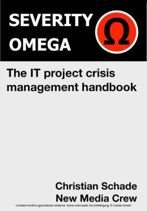 Severity Omega - the It Project Crisis Management Handbook