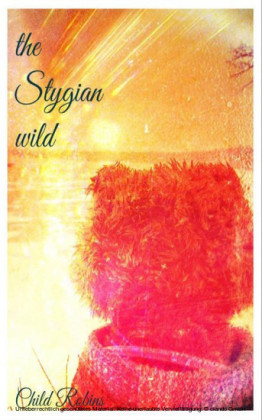 The Stygian Wild