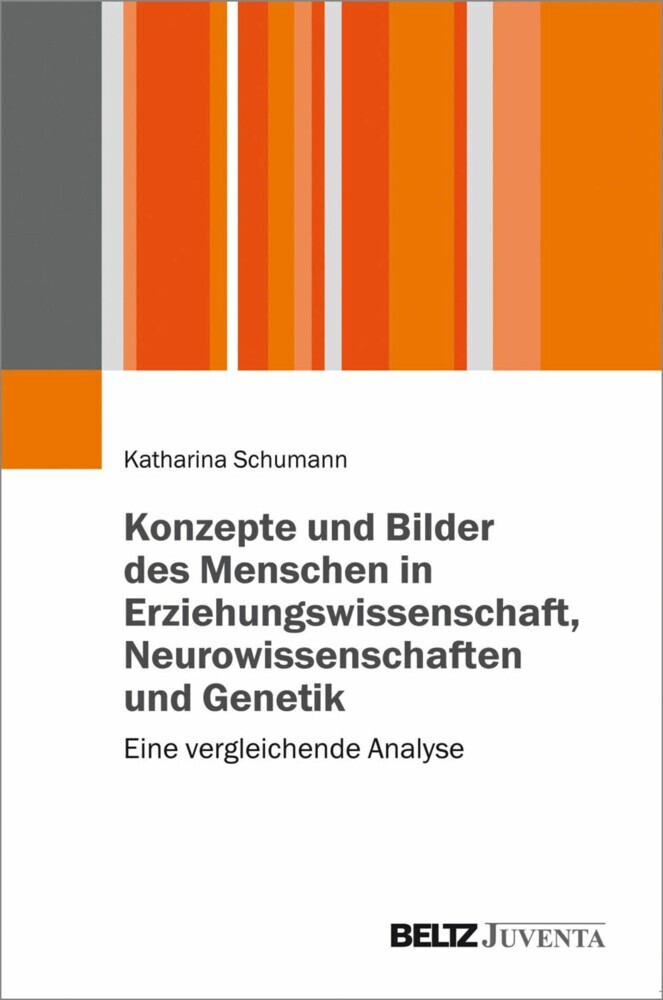 Menschenbilder in Erziehungswissenschaft, Neurowissenschaften und Genetik main product photo
