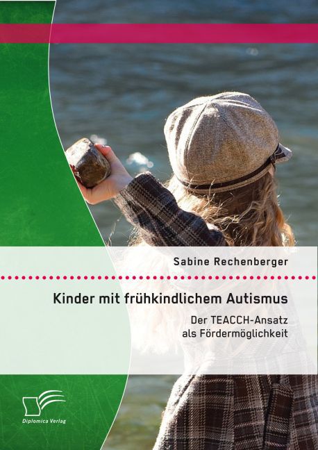 Kinder mit frühkindlichem Autismus: Der TEACCH-Ansatz als Fördermöglichkeit main product photo