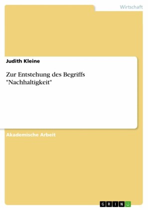 Zur Entstehung des Begriffs 'Nachhaltigkeit'