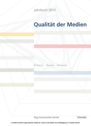 Jahrbuch Qualität der Medien 2012