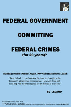 Federal Government Committing Federal Crimes (for 29 Years)?/Unabridged