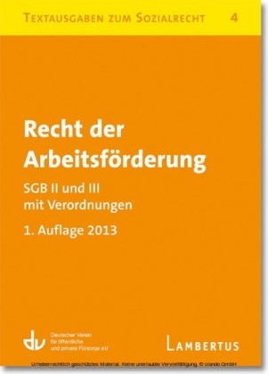 Recht der Arbeitsförderung - SGB II und III mit Verordnungen