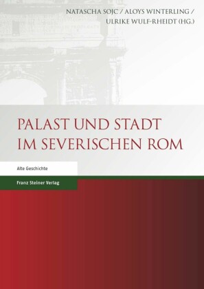Palast und Stadt im severischen Rom