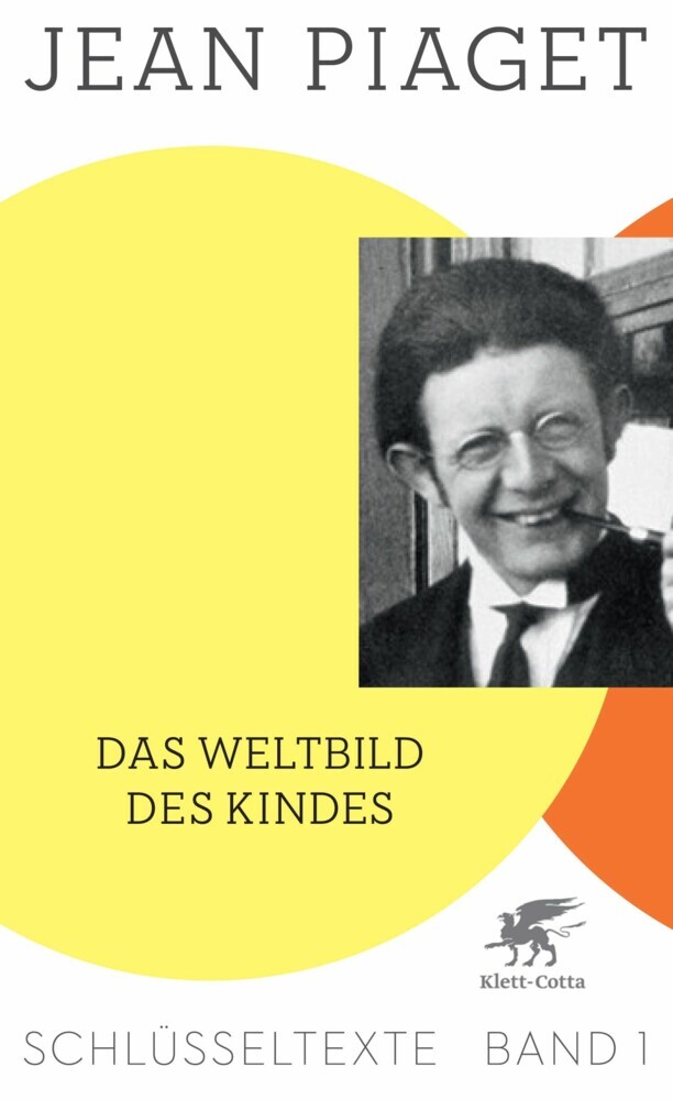 Das Weltbild des Kindes (Schlüsseltexte in 6 Bänden, Bd. 1) main product photo