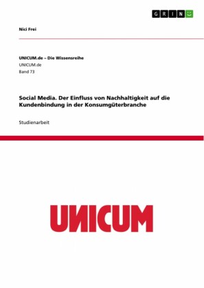 Social Media. Der Einfluss von Nachhaltigkeit auf die Kundenbindung in der Konsumgüterbranche
