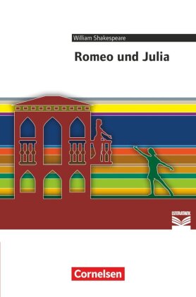 Cornelsen Literathek - Textausgaben - Romeo und Julia - Empfohlen für das 10.-13. Schuljahr - Textausgabe - Text - Erläuterungen - Materialien