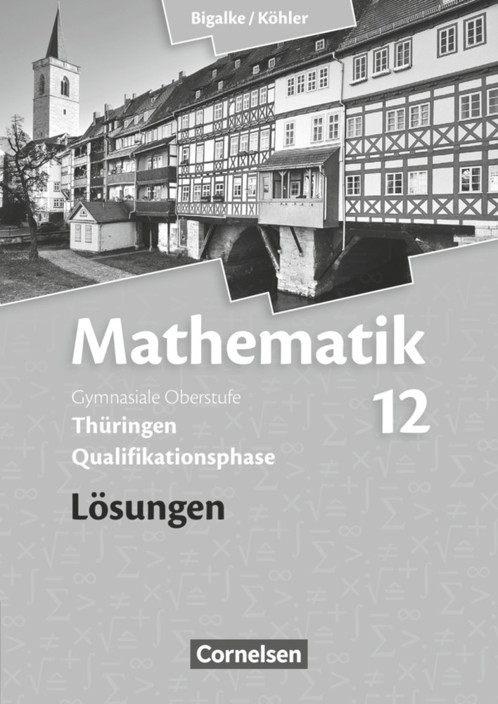 Bigalke/Köhler: Mathematik - Thüringen - Ausgabe 2015 - 12. Schuljahr main product photo