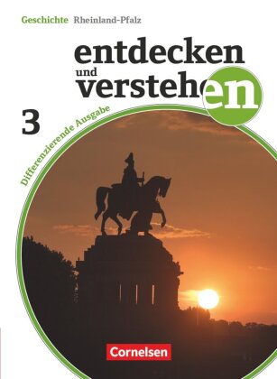 Entdecken und verstehen - Geschichtsbuch - Differenzierende Ausgabe Rheinland-Pfalz - Ausgabe ab 2015 - Band 3: 9. Schuljahr