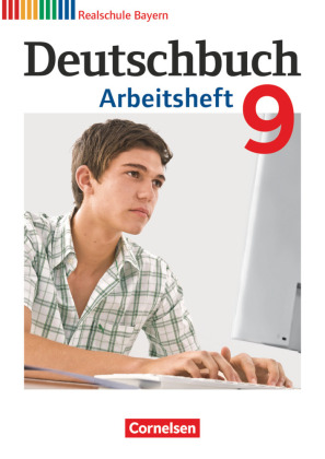 Deutschbuch - Sprach- und Lesebuch - Realschule Bayern 2011 - 9. Jahrgangsstufe