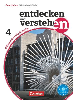 Entdecken und verstehen - Geschichtsbuch - Differenzierende Ausgabe Rheinland-Pfalz - Ausgabe ab 2015 - Band 4: 10. Schuljahr