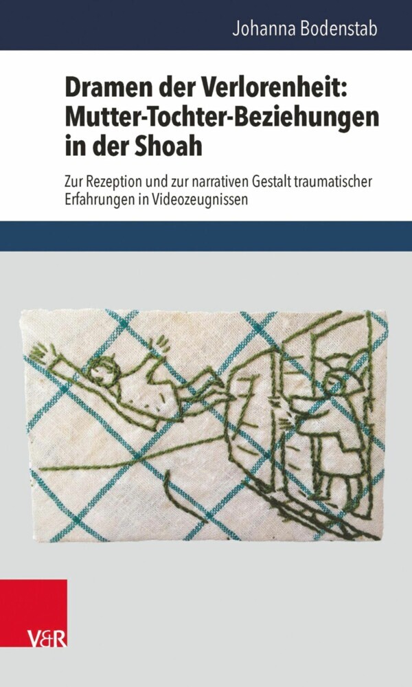 Dramen der Verlorenheit: Mutter-Tochter-Beziehungen in der Shoah main product photo