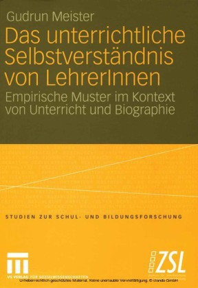 Das unterrichtliche Selbstverständnis von LehrerInnen