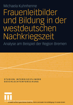 Frauenleitbilder und Bildung in der westdeutschen Nachkriegszeit