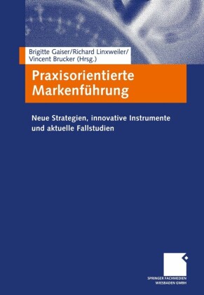 Praxisorientierte Markenführung