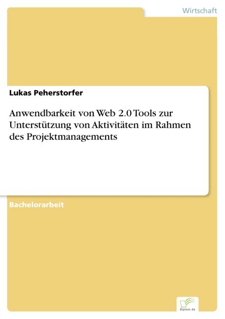 Anwendbarkeit von Web 2.0 Tools zur Unterstützung von Aktivitäten im Rahmen des Projektmanagements main product photo