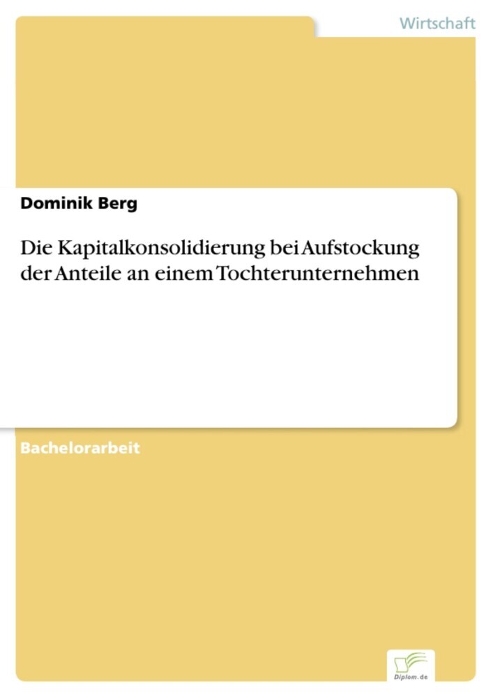 Die Kapitalkonsolidierung bei Aufstockung der Anteile an einem Tochterunternehmen main product photo