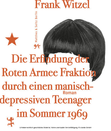 Die Erfindung der Roten Armee Fraktion durch einen manisch-depressiven Teenager im Sommer 1969 main product photo