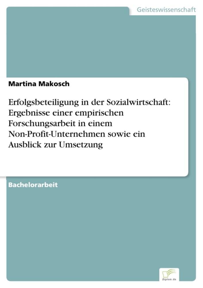 Erfolgsbeteiligung in der Sozialwirtschaft: Ergebnisse einer empirischen Forschungsarbeit in einem Non-Profit-Unternehmen sowie ein Ausblick zur Umsetzung main product photo