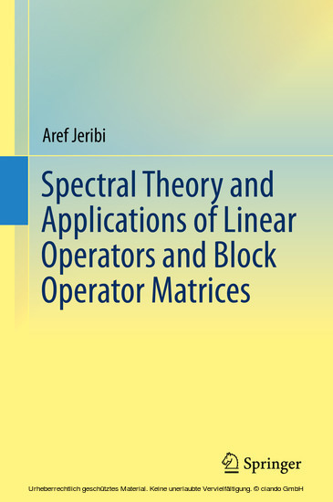 Spectral Theory and Applications of Linear Operators and Block Operator Matrices main product photo
