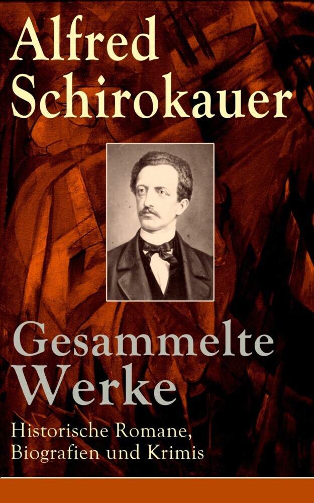 Gesammelte Werke: Historische Romane, Biografien und Krimis main product photo