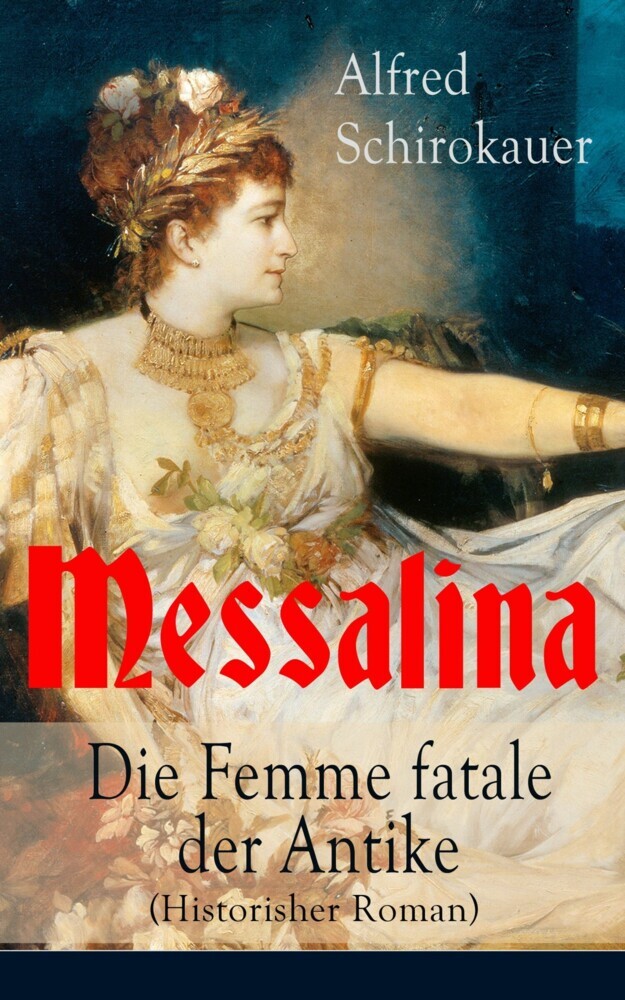 Messalina - Die Femme fatale der Antike (Historisher Roman) main product photo