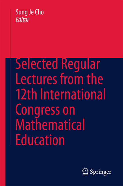 Selected Regular Lectures from the 12th International Congress on Mathematical Education main product photo