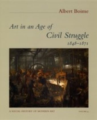 Art in an Age of Civil Struggle, 1848-1871