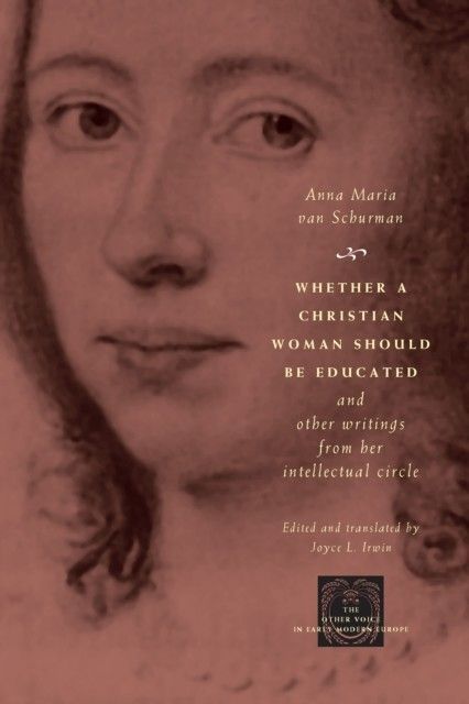 Whether a Christian Woman Should Be Educated and Other Writings from Her Intellectual Circle main product photo