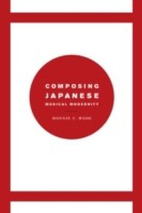 Composing Japanese Musical Modernity main product photo