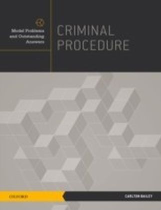 Criminal Procedure: Model Problems and Outstanding Answers