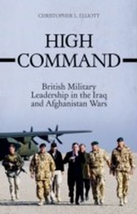High Command: British Military Leadership in the Iraq and Afghanistan Wars main product photo