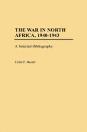 War in North Africa, 1940-1943: A Selected Bibliography
