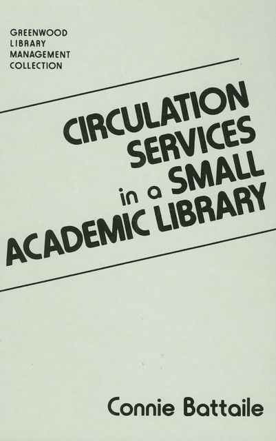 Circulation Services in a Small Academic Library main product photo