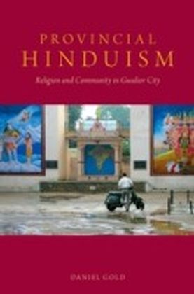 Provincial Hinduism: Religion and Community in Gwalior City main product photo